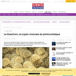 Le SolarCoin, la crypto-monnaie du photovoltaïque - Sciencesetavenir.fr