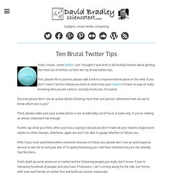 Ten Brutal Twitter Tips