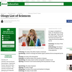 Ology List - List of -ology Sciences and Scientific Disciplines