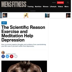The Scientific Reason Exercise and Meditation Make You Happier