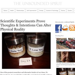 Scientific Experiments Prove Thoughts & Intentions Can Alter Physical Reality