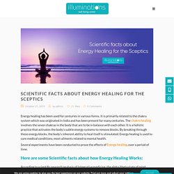 Scientific facts about Energy Healing for the Sceptics - Illuminations