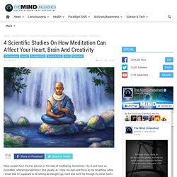 4 Scientific Studies On How Meditation Can Affect Your Heart, Brain And Creativity