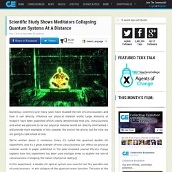 Scientific Study Shows Meditators Collapsing Quantum Systems At A Distance