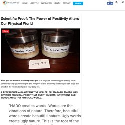 Scientific Proof: The Power of Positivity Alters Our Physical World