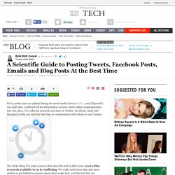 A Scientific Guide to Posting Tweets, Facebook Posts, Emails and Blog Posts At the Best Time 