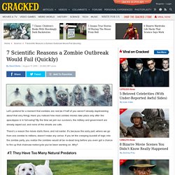 7 Scientific Reasons a Zombie Outbreak Would Fail (Quickly)