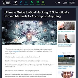 Ultimate Guide to Goal Hacking: 5 Scientifically Proven Methods to Accomplish Anything