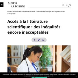 Accès à la littérature scientifique : des inégalités encore inacceptables