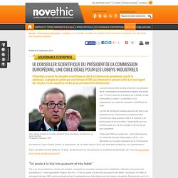 20140905 Novethic_Le conseiller scientifique du président de la Commission européenne, une cible idéale pour les lobbys industriels