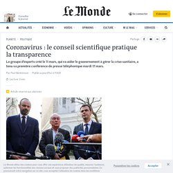LE MONDE 18/03/20 Coronavirus : le conseil scientifique pratique la transparence