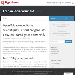 Open Science et éditeurs scientifiques, liaisons dangereuses, nouveaux paradigmes de marché?