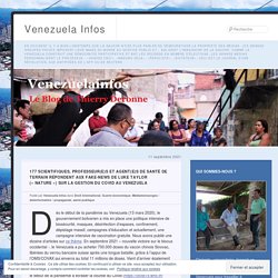 11 sept. 2021 - 177 scientifiques, professeur(e)s et agent(e)s de santé de terrain répondent aux fake-news de Luke Taylor (« Nature ) sur la gestion du Covid au Venezuela