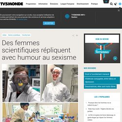 Des femmes scientifiques répliquent avec humour au sexisme