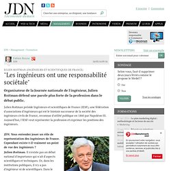 Julien Roitman (Ingénieurs et scientifiques de France) : "Les ingénieurs ont une responsabilité sociétale"