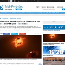 Une toute jeune exoplanète découverte par des scientifiques Toulousains