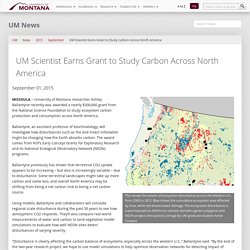 UM Scientist Earns Grant to Study Carbon Across North America - UM News - University Of Montana
