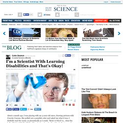 I'm a Scientist With Learning Disabilities and That's Okay! 