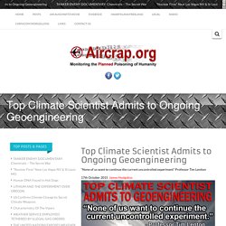 Top Climate Scientist Admits to Ongoing Geoengineering -