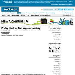 Friday Illusion: Ball in glass mystery