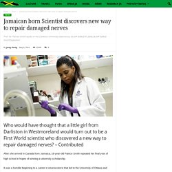 Jamaican born Scientist discovers new way to repair damaged nerves - ilovejamaicans.com