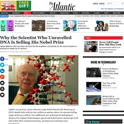 Why the Scientist Who Unravelled DNA Is Selling His Nobel Prize
