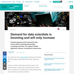Demand for data scientists is booming and will only increase