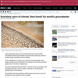 Scientists warn of climate 'time bomb' for world's groundwater