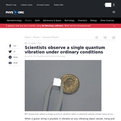 Scientists observe a single quantum vibration under ordinary conditions