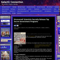 Uncovered! Scientists Secretly Release Top Secret Government Programs