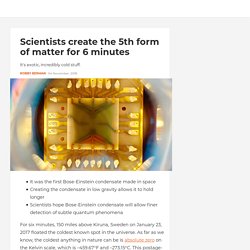 Scientists create the 5th form of matter in space