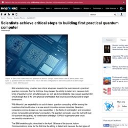 Scientists achieve critical steps to building first practical quantum computer