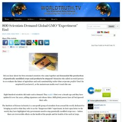 800 Scientists Demand Global GMO “Experiment” End