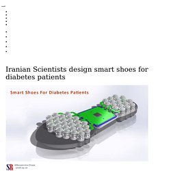 Iranian Scientists design smart shoes for diabetes patients