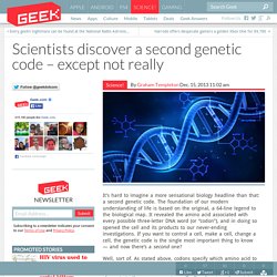 Scientists discover a second genetic code – except not really