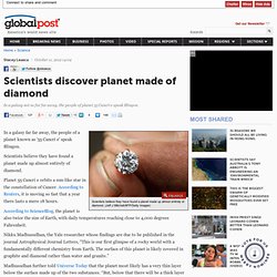 Scientists discover planet made of diamond