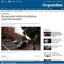Europe must tackle air pollution, warn UN scientists