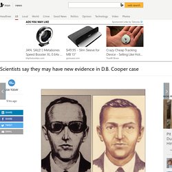 Scientists say they may have new evidence in D.B. Cooper case