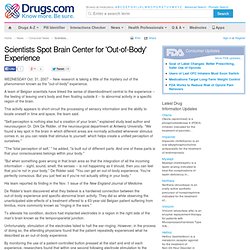 Scientists Spot Brain Center for 'Out-of-Body' Experience