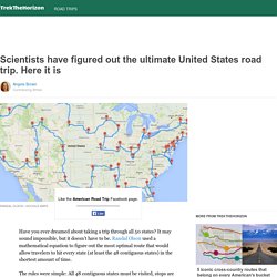 Scientists have figured out the ultimate United States road trip. Here it is
