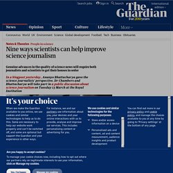Nine ways scientists can help improve science journalism