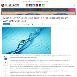 AI or A-DNA? Scientists create first living organism with artificial DNA