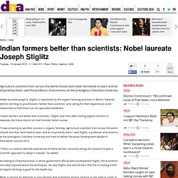Indian farmers better than scientists: Nobel laureate Joseph Stiglitz