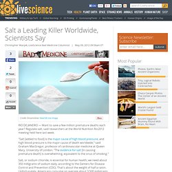 Salt a Leading Killer Worldwide, Scientists Say