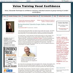 Boring Scientists? Quentin Cooper. Radio 4. Material World - Voice Training Vocal Confidence