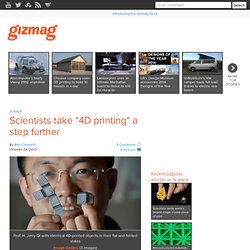Scientists take "4D printing" a step further