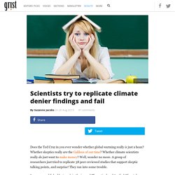 Scientists try to replicate climate denier findings and fail