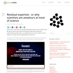 Residual expertise – or why scientists are amateurs at most of science
