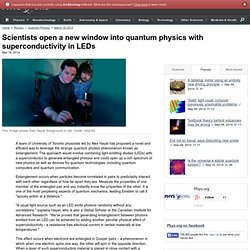Scientists open a new window into quantum physics with superconductivity in LEDs
