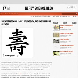 Nerdy Science Blog » Blog Archive » Scientists Look For Causes of Longevity, and Find Surprising Answers